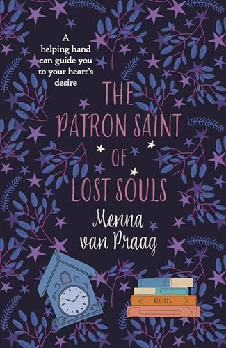 The Patron Saint of Lost Souls: The bewitching novel of getting your heart’s desire (Magical Cambridge)