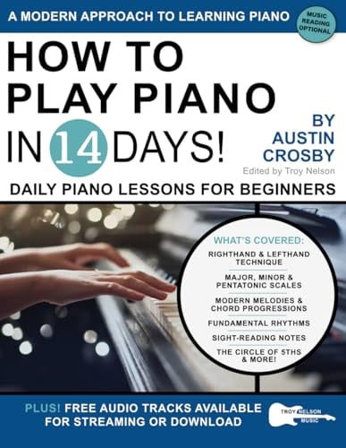 How to Play Piano in 14 Days: Daily Piano Lessons for Beginners (Play Music in 14 Days, Band 11)