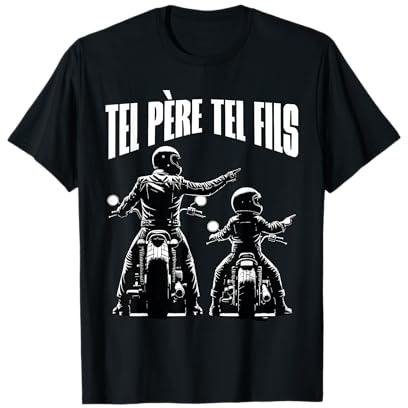 Tel Père Tel Fils Homme Papa Motard Moto Fête Des Pères T-Shirt