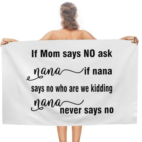 CustonCares Strandhandtuch mit Aufschrift If Mom Says No Ask Nana, Mikrofaser, 78,9 x 130,9 cm, biblisches Badetuch für Picknick, Spa, Whirlpool, Yoga, Außenbad, weich, sandfrei, lichtbeständig