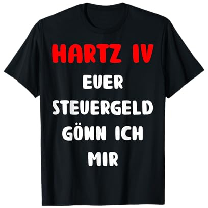 Hartz IV 4 ALG Jobcenter Arbeitsamt Sozialstaat Arbeitsloser T-Shirt