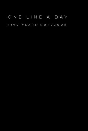 One line a day - Five years notebook: Minimalist 365 day memory journal - Inspirational diary to fill in - 6 x 9 inches