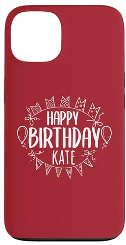 Happy Birthday Kate Case for iPhone 13