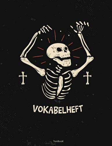 Vokabelheft: Skelett Totenkopf Schädel. 2 Spalten 120 Seiten. Zweispaltiges Buch mit Soft Cover für Vokabeln 8.5x11 Zoll, ca. DIN A4 21.6x27.9cm.