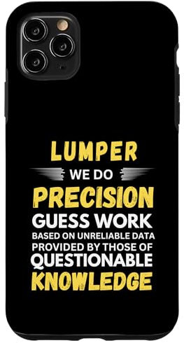 Lumper We Do Precision Guess Work Case for iPhone 11 Pro Max