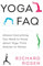 Yoga FAQ: Almost Everything You Need to Know about Yoga-from Asanas to Yamas (English Edition)