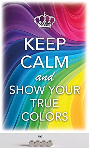 Tin Sign Retro Blechschild 20x30 cm Keep Calm and Show Your True Colors Lebensmotto Wand + Tür Schild Inklusive 4 Starke Magnete Bar Kneipe Wand Deko Sammler Geschenk