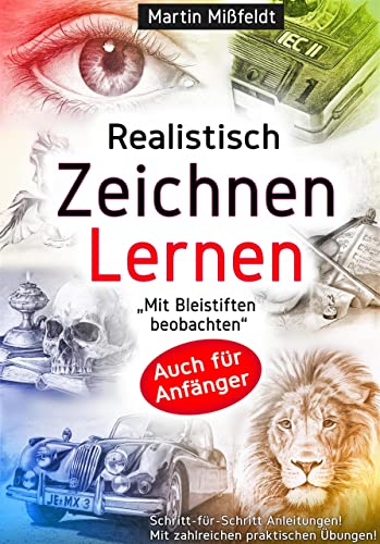 Realistisch Zeichnen Lernen: Mit Bleistiften beobachten
