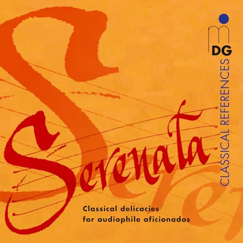 Una bella Serenata - Classical delicacies for audiophile aficionados