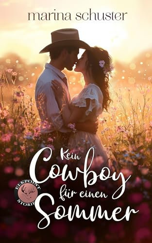 Kein Cowboy für einen Sommer (Elkpoint Stories): Liebesroman