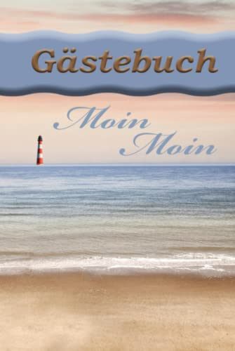 Gästebuch Ferienwohnung Nordsee - Ostsee - mit Leuchtturm - A5: Für deine Urlaubsgäste im Ferienhaus, in Pensionen oder im Hotel