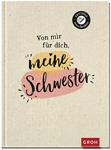 Von mir für dich, meine Schwester: Ausfüllen - verschenken