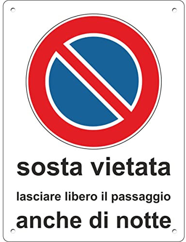 Pubblimania SOSTA VIETATA ANCHE DI NOTTE Cartello in Alluminio per esterno metallo resistente spessore 3 mm (Cm 20x30)