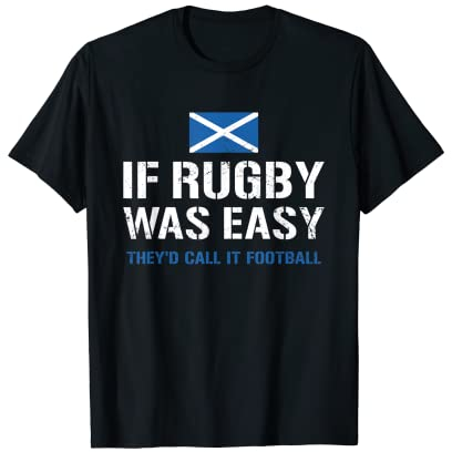 Wenn Rugby einfach wäre, würden sie es Football Scotland Rugby nennen T-Shirt