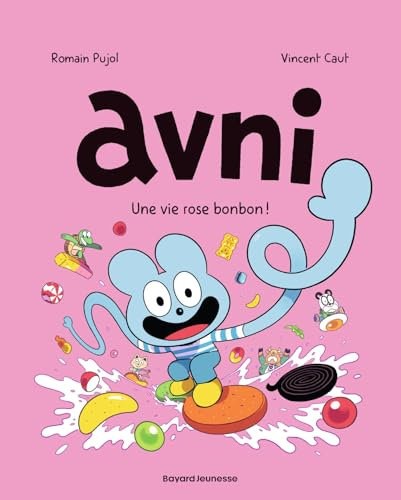 Avni, Tome 06: La vie rose bonbon