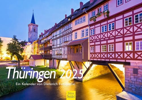 Edition Seidel Premium Kalender Thüringen 2025 Format DIN A3 Wandkalender Europa Deutschland Ostdeutschland Thüringer Wald Jena Saaleburg Erfurt Eisenach Teufelskanzel Dieterich Fotografie