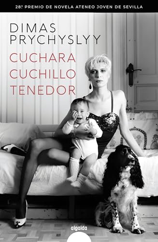 Cuchara, cuchillo, tenedor (ALGAIDA LITERARIA - PREMIO ATENEO JOVEN DE SEVILLA)