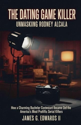 The Dating Game Killer: Unmasking Rodney Alcala