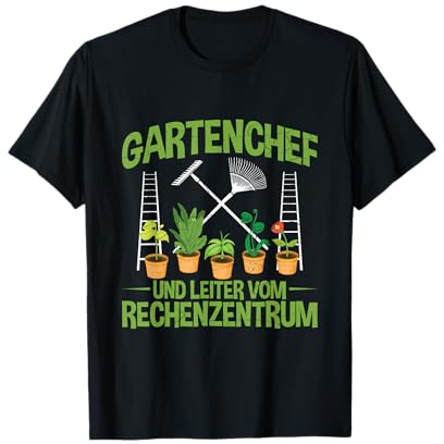 Gartenchef Und Leiter Vom Rechenzentrum Gärtner Gärtnern T-Shirt