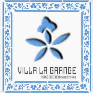 Villa La Grange (house Selection Mixed By Gwen)