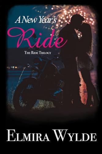 A New Year's Ride: Book One in the Ride Trilogy