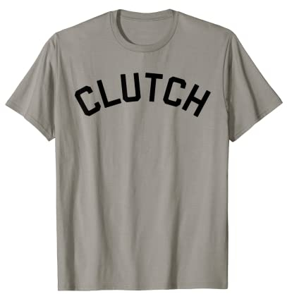 Clutch T-Shirt T-Shirt