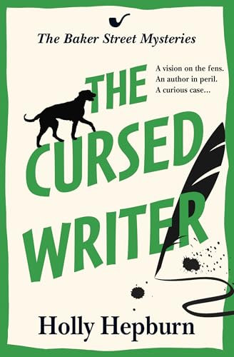 The Cursed Writer: A BRILLIANT historical cozy mystery, perfect for fans of Sherlock Holmes! (The Baker Street Mysteries Book 2)