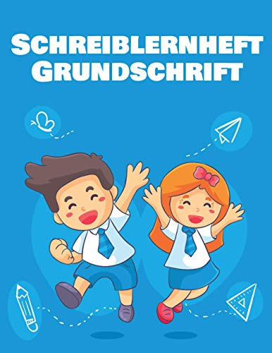 Schreiblernheft Grundschrift: Übungsheft für das Schreiben von Buchstaben und Zahlen für Kinder