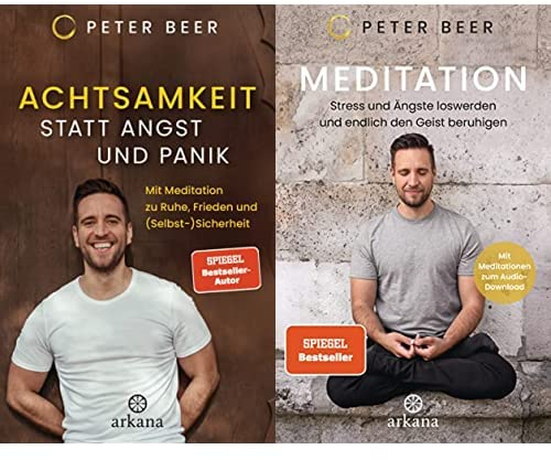 Peter Beer-Set: Achtsamkeit statt Angst und Panik: Mit Meditation zu Ruhe, Frieden und (Selbst-)Sicherheit + Meditation: Stress und Ängste loswerden und endlich den Geist beruhigen