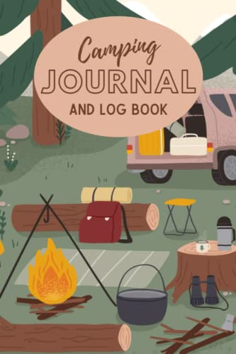 Camping Journal and Log Book: Camping Journal & Campervan and Caravan Travel Logbook, Road Trip Diary, Camp Planner Gift Idea for Camping Enthusiasts