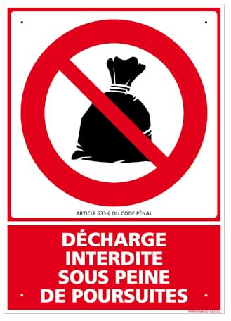 Panneau Décharge Interdite Sous Peine De Poursuites Alu 2 Mm - 210 X 300 Mm Signalisation Rectangulaire Prépercée Avec Kit De Fixation Fabrication Française