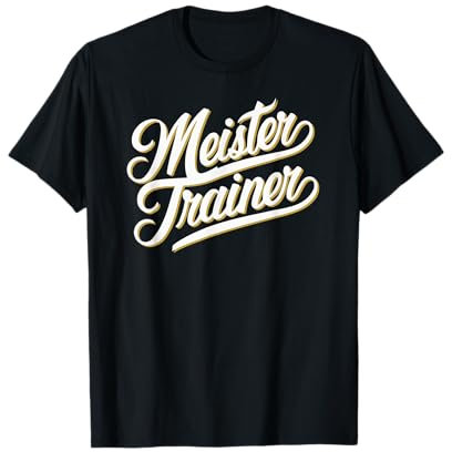 Meistertrainer - Fitness Fussball Handball Tanz T-Shirt