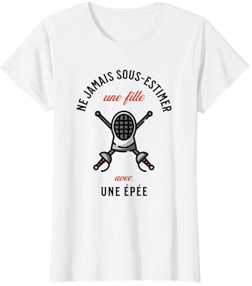 Femme Escrime Cadeau Humour Fille Escrimeuse Sport T-Shirt