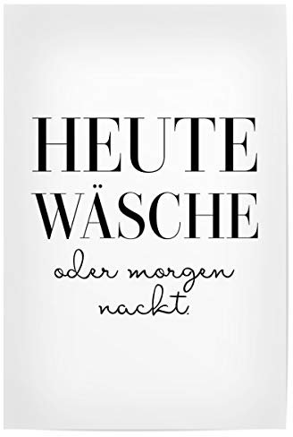 artboxONE Poster 30x20 cm Typografie Heute: Wäsche hochwertiger Design Kunstdruck - Bild sprüche Geschenk hausfrau