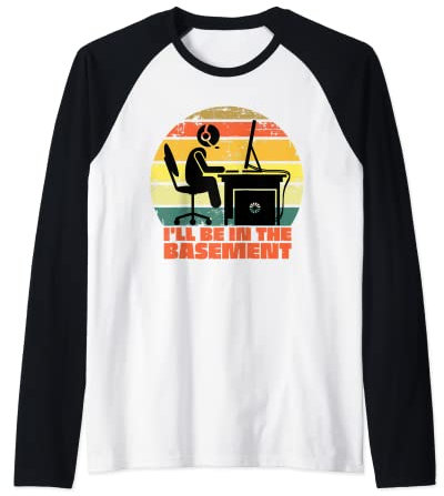 Gamer I'll Be in The Basement Gaming Game Addict Raglan