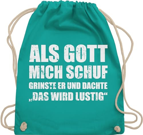 Shirtracer Turnbeutel Rucksack - Statement Taschen - Als Gott mich schuf grinste er - Lustige Sprüche Witziger Spruch - Unisize - Türkis - statements