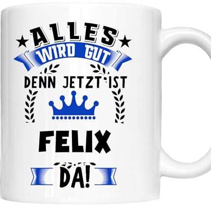 Felix Tasse | Namen Vorname Kosename Rufname Kaffeebecher | Alles wird gut Felix Geschenk
