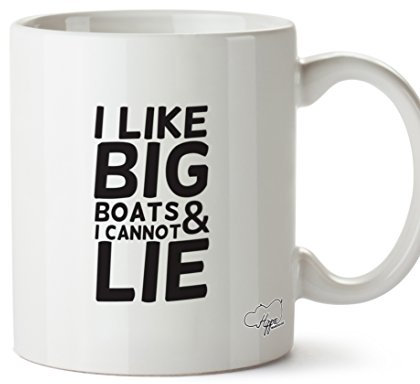Hippowarehouse I Like Big Boats and I Cannot Lie Printed Mug Cup Ceramic 10oz
