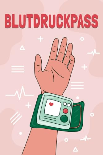 Blutdruckpass: Ihr persönlicher Ratgeber für Blutdruckgesundheit