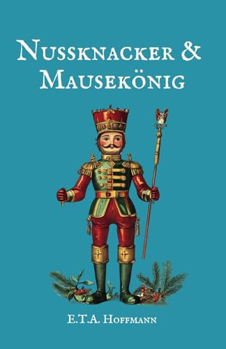 Nussknacker und Mausekönig: Originalausgabe