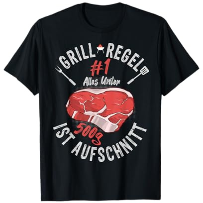 Grill Regel 1, alles unter 500g ist Aufschnitt T-Shirt