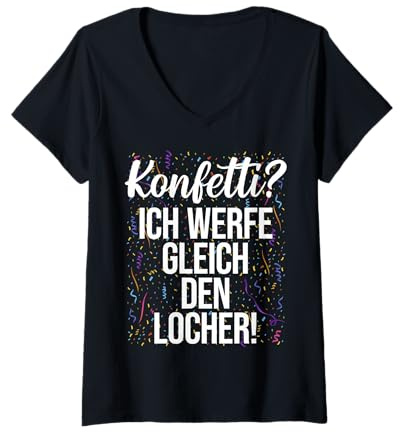 KONFETTI? X Ich werfe gleich den Locher - KONFETTI Spruch T-Shirt mit V-Ausschnitt