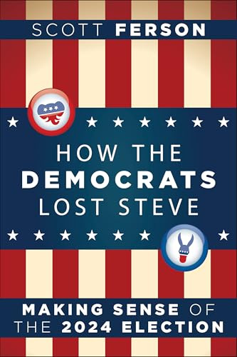 How the Democrats Lost America: Making Sense of the 2024 Election and the Future of American Politics