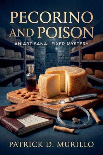 Pecorino and Poison (An Artisanal Fixer Mystery, Band 1)