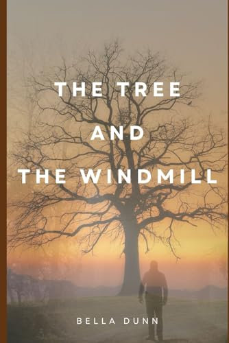 The Tree and The Windmill: 1 (Afterlife (Paranormal Romantic Suspense))