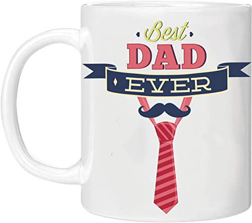 MOBILE STUFF Best Dad Ever Mug Gift - Father's Day 11oz Tea Gifts for Dad, Birthday Dads, Daddy from Son and Daughter. New Dads (Best Ever)