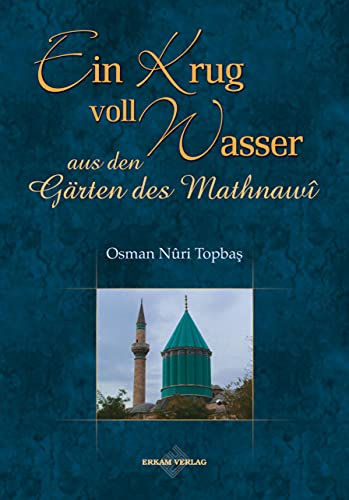 Ein Krug Voll Wasser Aus Den Gärten Des Mathnawî