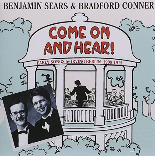 Come On and Hear! Early Songs by Irving Berlin (1909-1915)