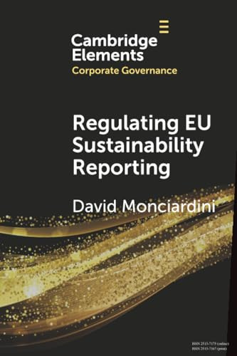 Regulating EU Sustainability Reporting: Learning from Failure and Success (Elements in Corporate Governance)