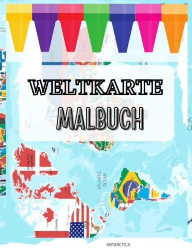 WELTKARTE MALBUCH (FARBIG): LARGE PRINT Atlas der Weltgeographie zum Ausmalen für Kinder, Jugendliche, Erwachsene und Senioren
